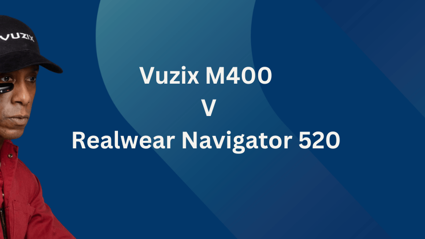 Vuzix M400 V Realwear Navigator 520